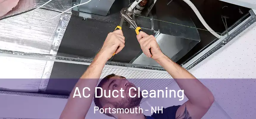  AC Duct Cleaning Portsmouth - NH