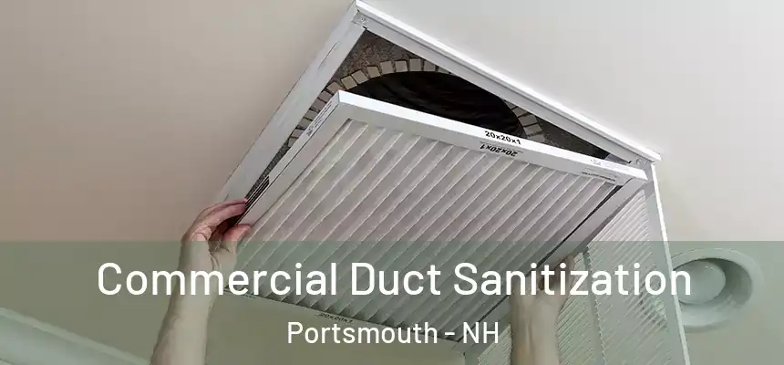 Commercial Duct Sanitization Portsmouth - NH