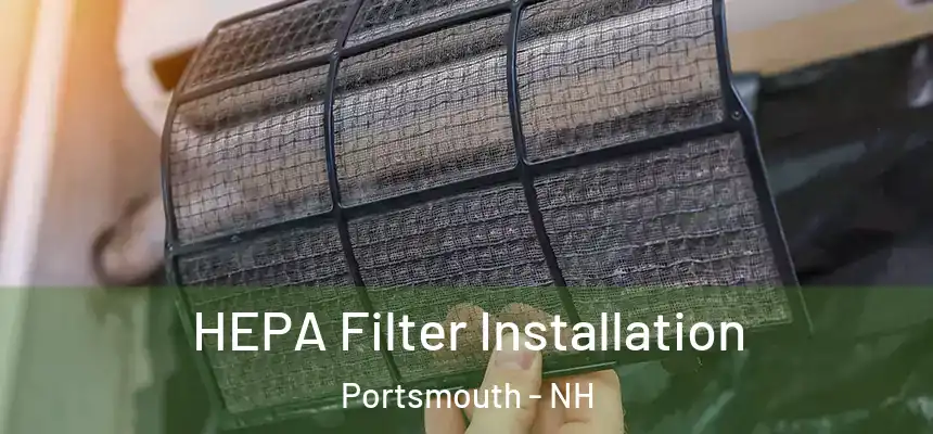  HEPA Filter Installation Portsmouth - NH
